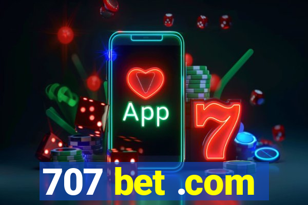 707 bet .com